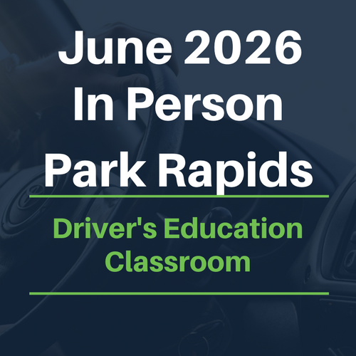 June 2026 Park Rapids Driver's Ed (IN PERSON)