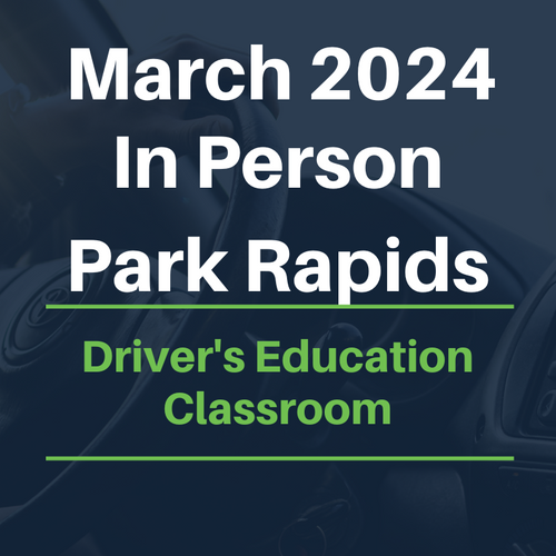 March 2024 Park Rapids Driver's Ed (IN PERSON)
